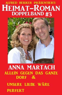 Anna Martach [Martach, Anna] — Heimat-Roman Doppelband #3 (German Edition)