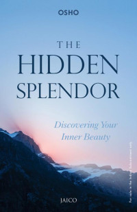 Osho — The Hidden Splendor