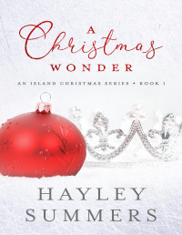 Summers, Hayley — A Christmas Wonder (An Island Christmas Series Book 1)