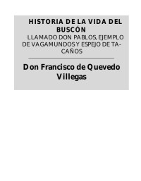 Francisco de Quevedo — Historia de la vida del Buscón