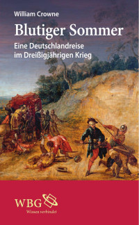 Keil, Rüdiger; Ritter, Alexander — William Crowne Blutiger Sommer