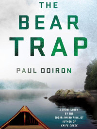 Doiron, Paul — Mike Bowditch Mystery 4.5-The Bear Trap