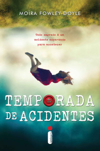 Moïra Fowley-Doyle — Temporada de acidentes(Oficial)