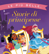 AA.VV. — Le più belle storie di principesse