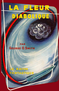 George O. Smith — La Fleur diabolique