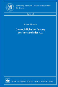 Thamm, Robert — Die rechtliche Verfassung des Vorstands der AG