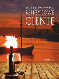 Aneta Borewicz — Księżycowe cienie