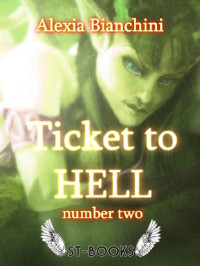 Alexia Bianchini — Ticket to Hell. Part two