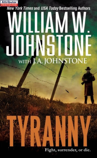 William W. Johnstone & J. A. Johnstone — Tyranny