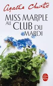 Agatha Christie — Miss Marple au Club du Mardi