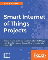 Agus Kurniawan — Smart Internet of Things Projects