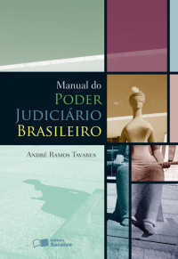 André Ramos Tavares — Manual do Poder Judiciário Brasileiro