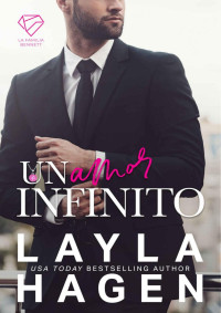 Layla Hagen — Un Amor Infinito (Spanish Edition)