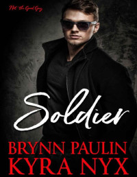 Brynn Paulin & Kyra Nyx — Soldier: Kuznetsov Bratva (Not the Good Guy)