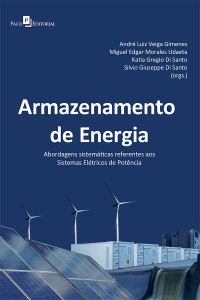 Andr Luiz Veiga Gimenes;Miguel Edgar Morales Udaeta;Silvio Giuseppe Di Santo;Katia Gregio Di Santo; — Armazenamento de energia