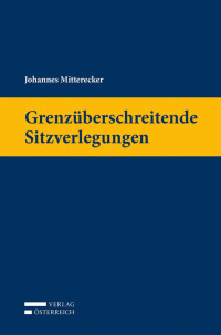 Johannes Mitterecker; — Grenzberschreitende Sitzverlegungen