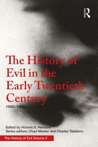 Victoria S. Harrison — The History of Evil in the Early Twentieth Century