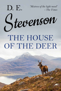 D. E. Stevenson — The House of the Deer: A Deftly-Crafted and Suspenseful Romance