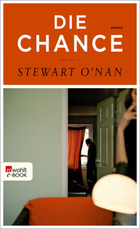 O'Nan, Stewart — Die Chance