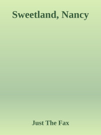 Just The Fax — Sweetland, Nancy