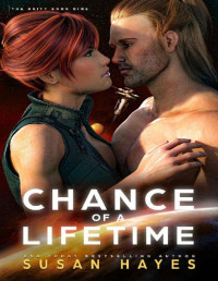 Susan Hayes [Hayes, Susan] — Chance Of A Lifetime (The Drift Book 9)
