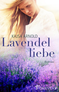 Kajsa Arnold — Lavendelliebe