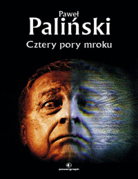 Paweł Paliński — Cztery pory mroku
