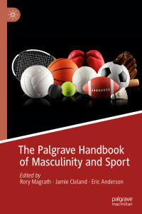 Unknown — The Palgrave Handbook of Masculinity and Sport