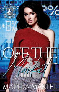 Matilda Martel — Off the Market: Girls on Top