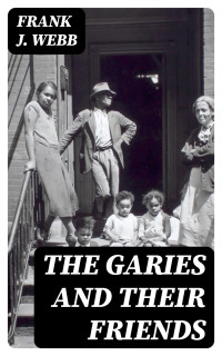 Frank J. Webb — The Garies and Their Friends