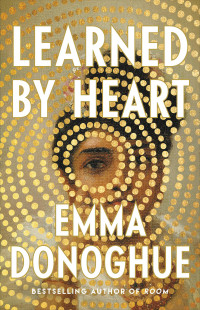 Emma Donoghue — Learned by Heart