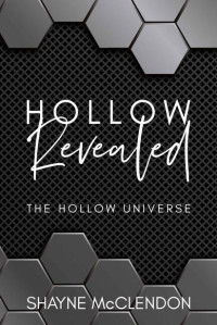 Shayne McClendon — Hollow Revealed: Book One (The Hollow Universe 1)