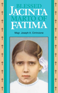 Joseph A. Cirrincione — Blessed Jacinta Marto of Fatima