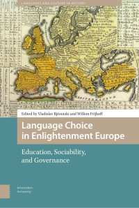 Vladislav Rjéoutski (editor) & Willem Frijhoff (editor) — Language Choice in Enlightenment Europe