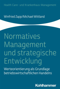 Winfried Zapp & Michael Wittland — Normatives Management und strategische Entwicklung