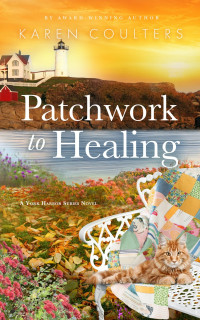 Karen Coulters — Patchwork To Healing (York Harbor, Maine #3)