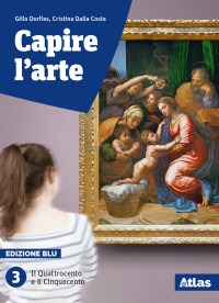 Gillo Dorfles, Angela Vettese, Eliana Princi, Marcello Ragazzi, Cristina Dalla Costa — Capire l'arte (ed. blu) - Vol. 3