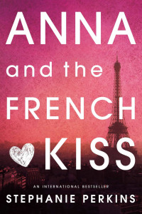 Stephanie Perkins — Anna & the French Kiss