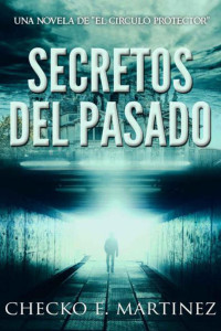 Checko E. Martínez — Secretos del pasado