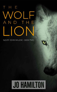 Jo Hamilton — The Wolf and the Lion (Sleuth John Malone Book 2)