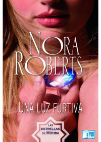 Nora Roberts — Una luz furtiva