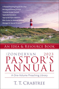 T. T. Crabtree; — The Zondervan 2023 Pastor's Annual