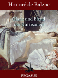 Balzac, Honoré de — Glanz und Elend der Kurtisanen