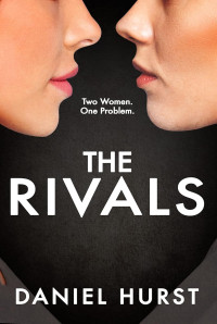 Daniel Hurst — The rivals