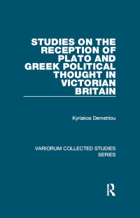 Kyriakos Demetriou — Studies on the Reception of Plato and Greek Political Thought in Victorian Britain