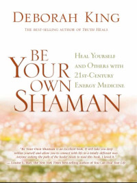 Deborah King — Be Your Own Shaman