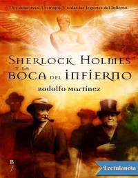 Rodolfo Martínez — Sherlock Holmes Y La Boca Del Infierno