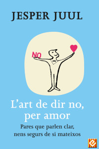 Jesper Juul — L’art de dir no, per amor