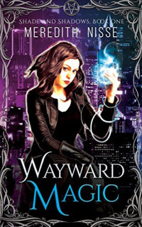 Meredith Nisse [Nisse, Meredith] — Wayward Magic