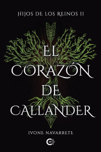 Ivone Navarrete Bustos — EL CORAZÓN DE CALLANDER